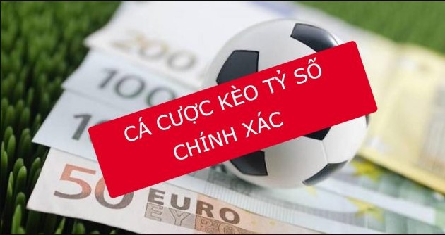 Kèo tỷ lệ ăn tỉ số là gì?