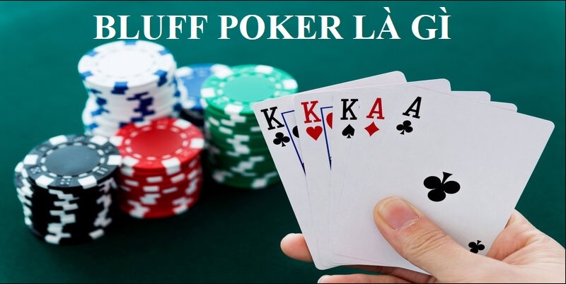 Tim hieu ve Bluff Poker la gi?