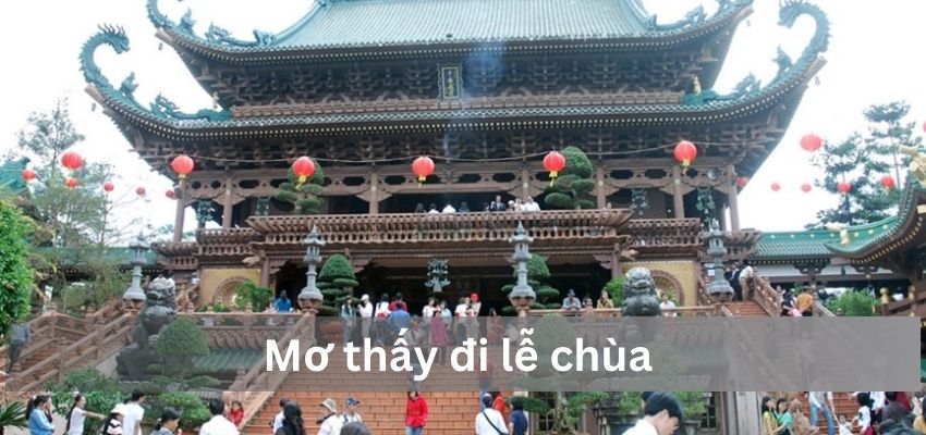 Mo thay di le chua mang y nghia gi?